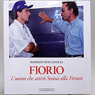 FIORIO LUOMO CHE ATTIRO SENNA ALLA FERRARI 