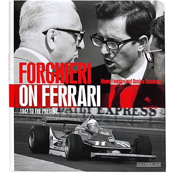 FORGHIERI ON FERRARI 1947 TO THE PRESENT